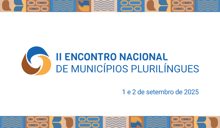 Banner com texto: "Segundo encontro nacional de municípios plurilíngues, de 1 a 2 de setembro de 2025"