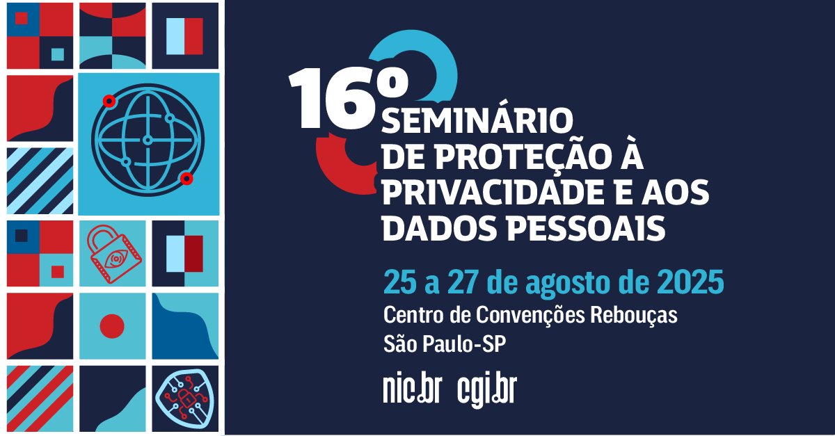 Banner com texto: "Seminário de Proteção à Privacidade e aos Dados Pessoais, do NIC.br e do CGI.br"